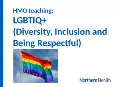 HMO teaching: LGBTIQ+  (Diversity, Inclusion and Being Respectful)