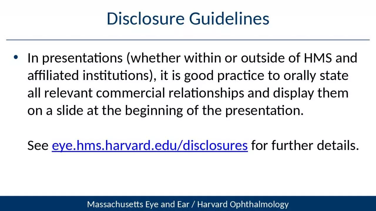 Disclosure Guidelines In presentations (whether within or outside of HMS and affiliated