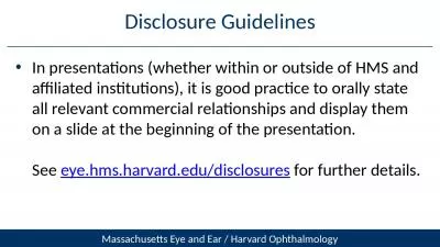 Disclosure Guidelines In presentations (whether within or outside of HMS and affiliated institution