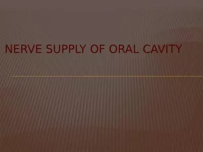NERVE SUPPLY OF ORAL CAVITY