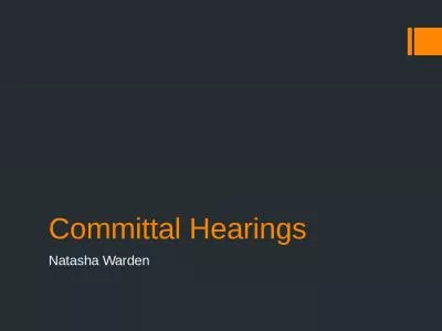 Committal Hearings	 Natasha Warden