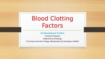 Blood Clotting Factors Dr.Shashikant