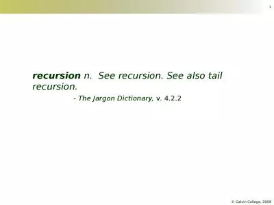 1 recursion  n.  See recursion. See also tail