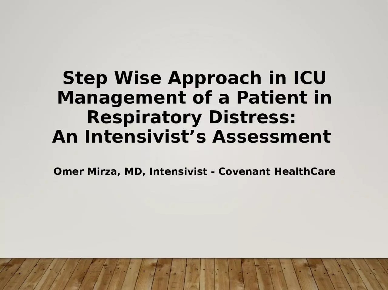 Step Wise Approach in ICU Management of a Patient in Respiratory Distress: