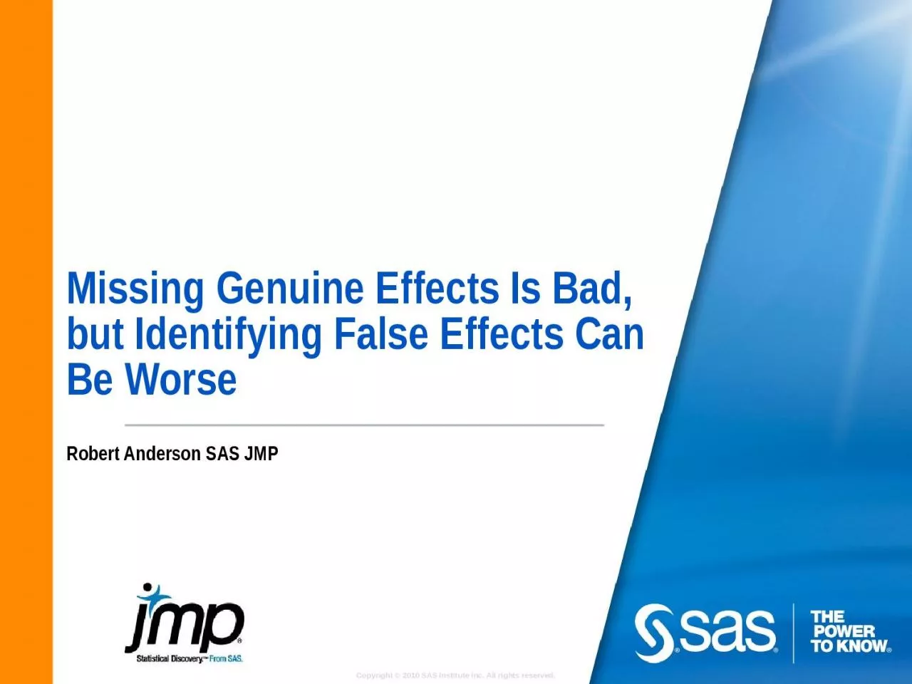 Missing Genuine Effects Is Bad, but Identifying False Effects Can Be Worse