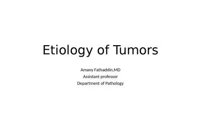 Etiology of Tumors Amany