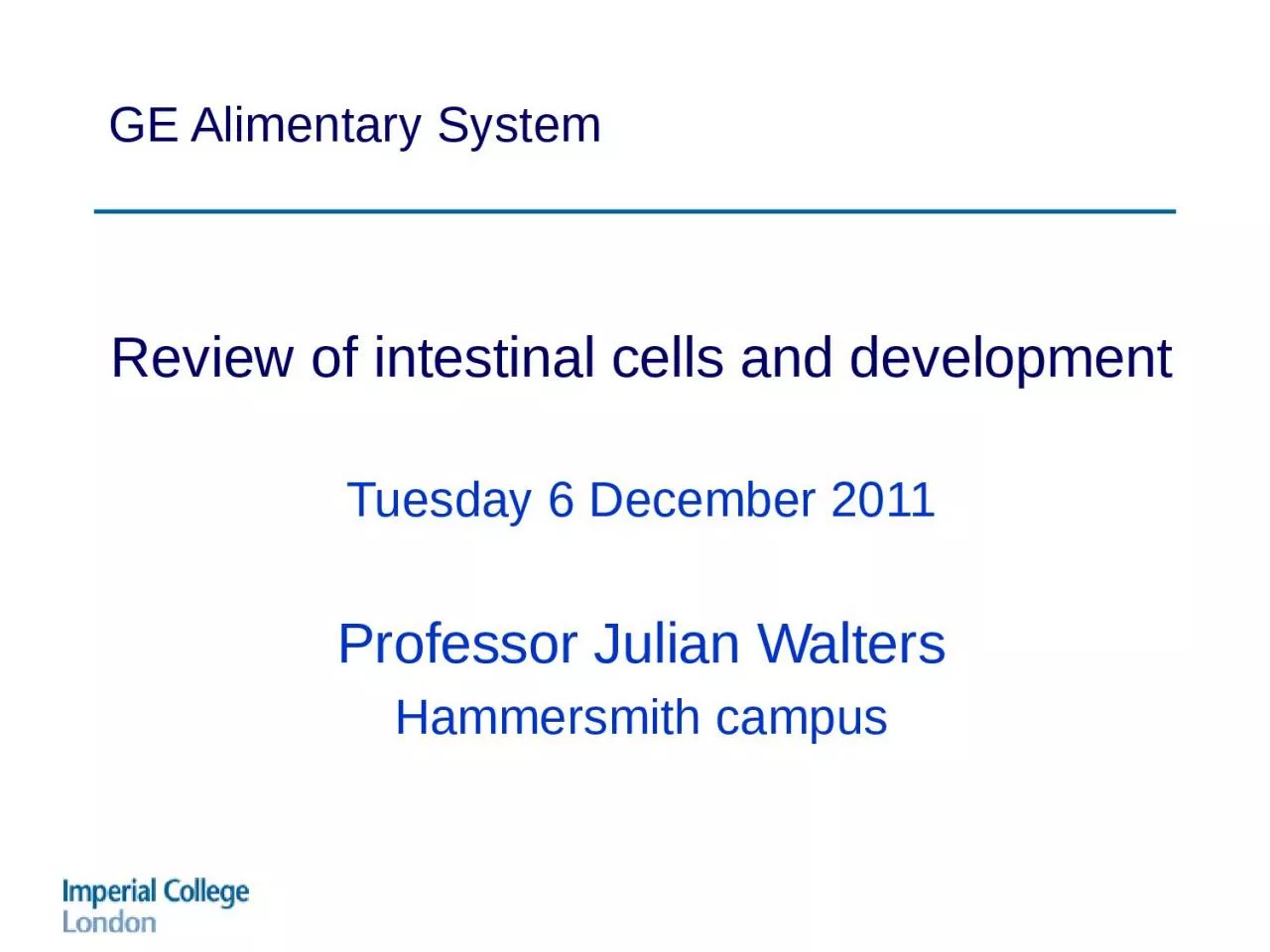 GE Alimentary  System Review of intestinal cells and development