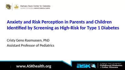 Anxiety and Risk Perception in Parents and Children Identified by Screening as High-Risk for Type 1
