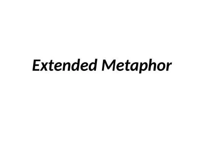 Extended Metaphor Review:
