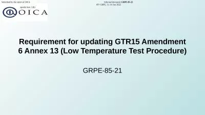 Requirement for updating GTR15 Amendment 6 Annex 13 (Low Temperature Test Procedure)