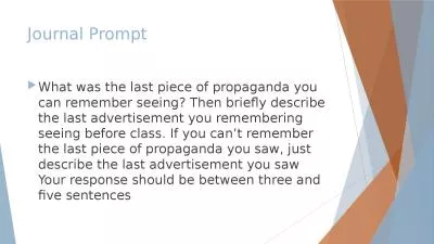 Journal Prompt What was the last piece of propaganda you can remember seeing? Then briefly describe