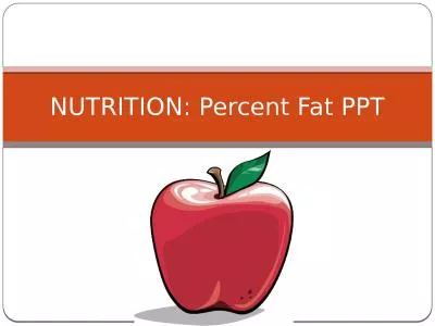 NUTRITION: Percent Fat PPT