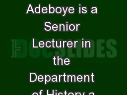 * Olufunke Adeboye is a Senior Lecturer in the Department of History a