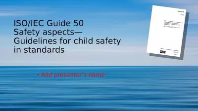 ISO/IEC Guide 50 Safety aspects— Guidelines for child safety in standards