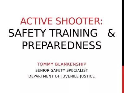Active Shooter: Safety Training   & preparedness