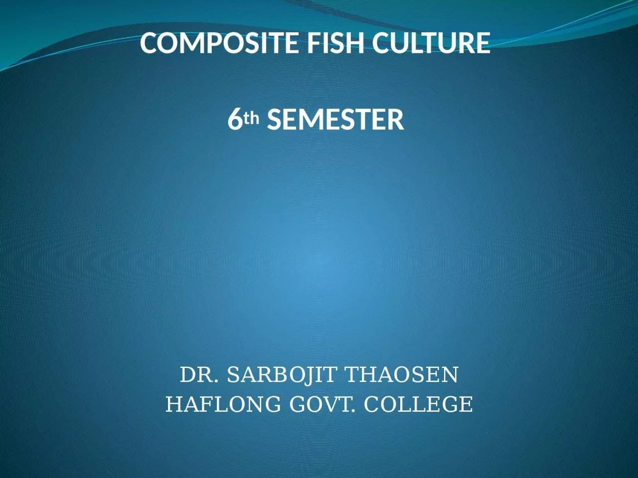 COMPOSITE FISH CULTURE 6