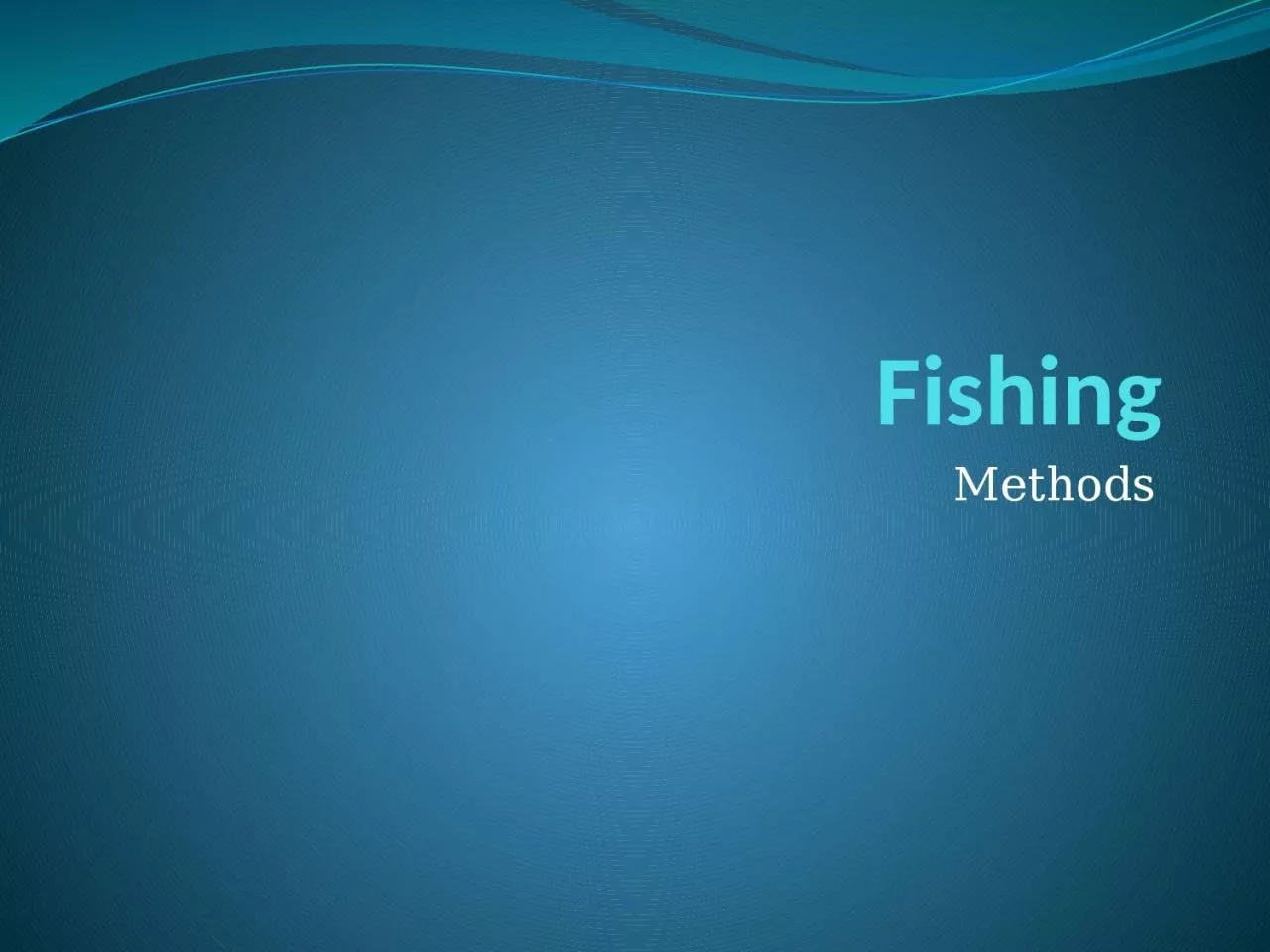 Fishing Methods Objective