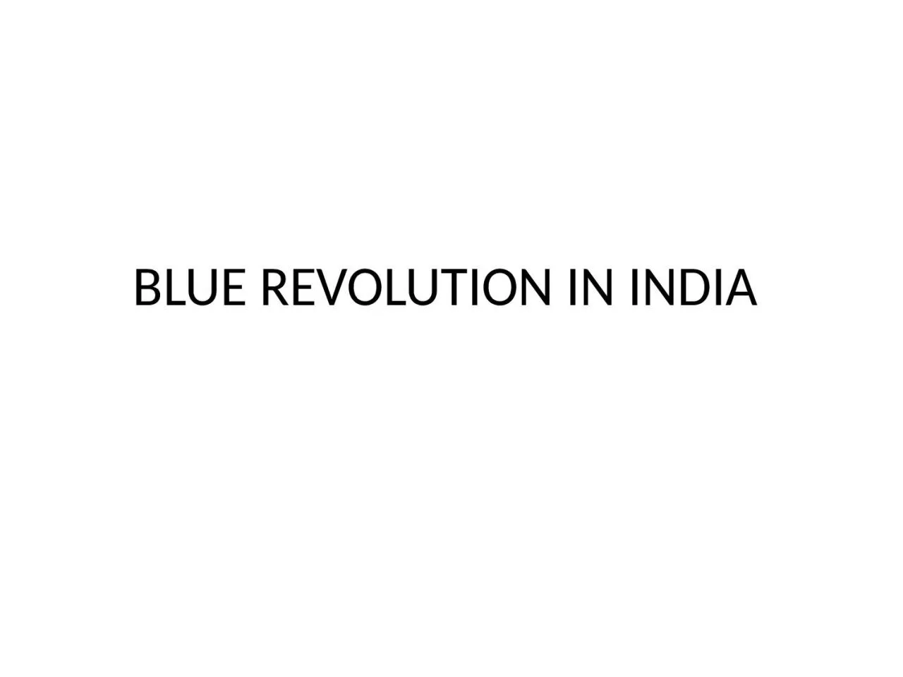 BLUE REVOLUTION IN INDIA