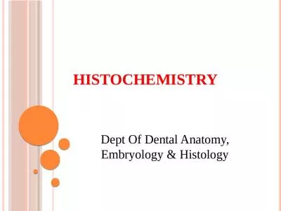 Histochemistry  Dept Of Dental Anatomy, Embryology & Histology