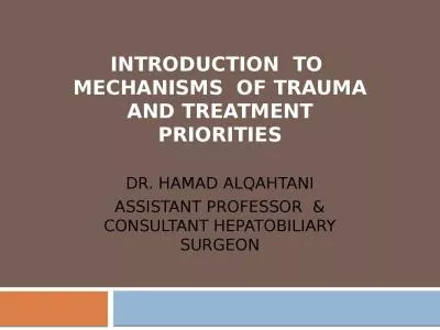 INTRODUCTION  TO  MECHANISMS  OF TRAUMA AND TREATMENT PRIORITIES
