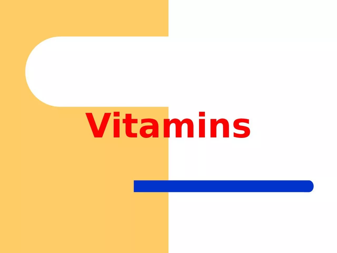 Vitamins 2 The Nature of Vitamins