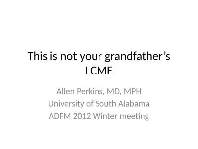 This is not your grandfather’s LCME