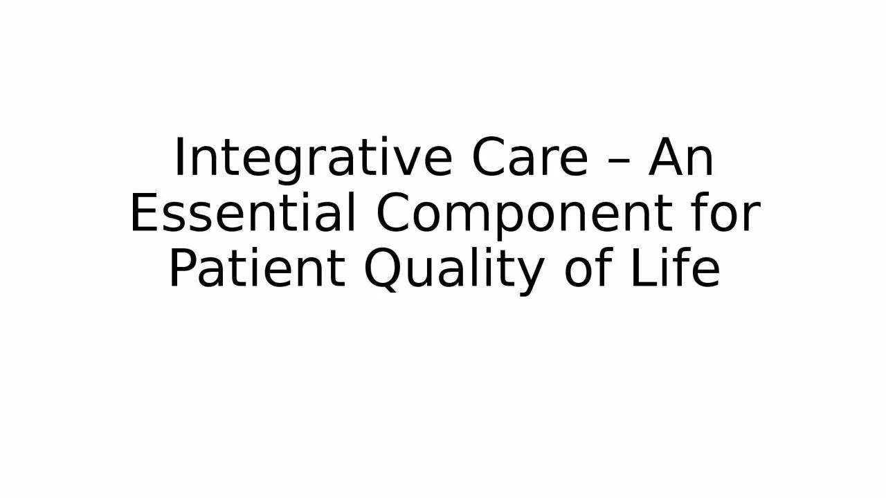 Integrative Care – An Essential Component for Patient Quality of Life