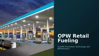 OPW Retail Fueling Overfill Prevention Technology and Maintenance