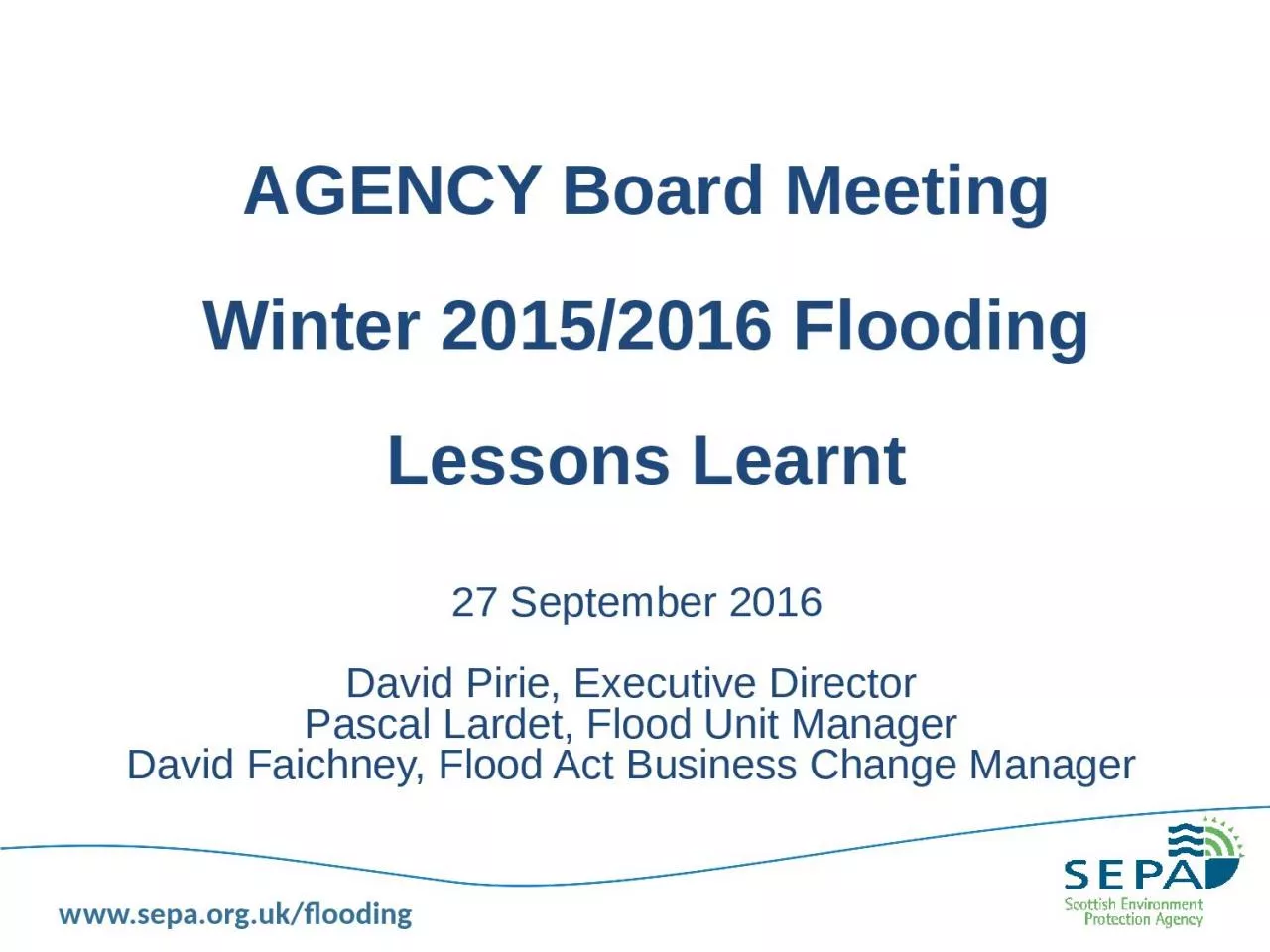 AGENCY Board Meeting Winter 2015/2016 Flooding