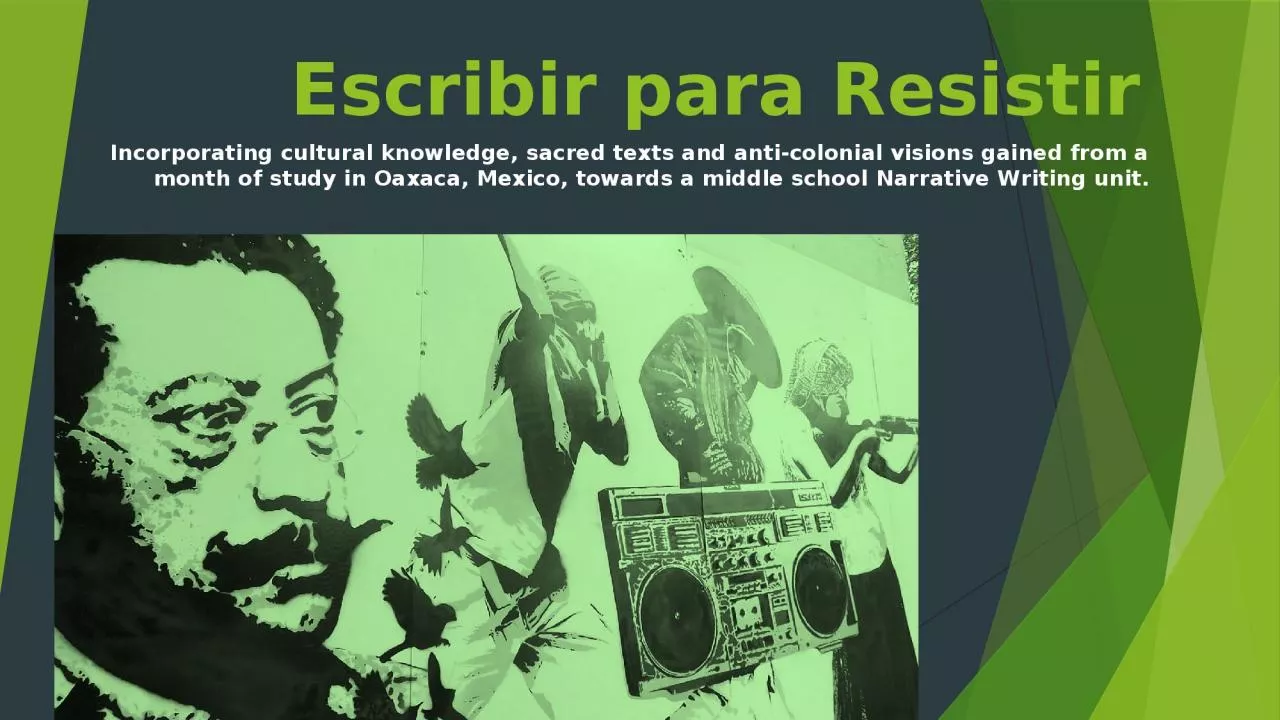 Escribir para Resistir  Incorporating cultural knowledge, sacred texts and anti-colonial
