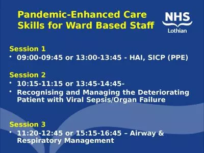 Pandemic-Enhanced Care Skills for Ward Based Staff