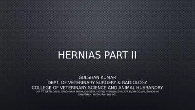 Hernias Part II Gulshan Kumar