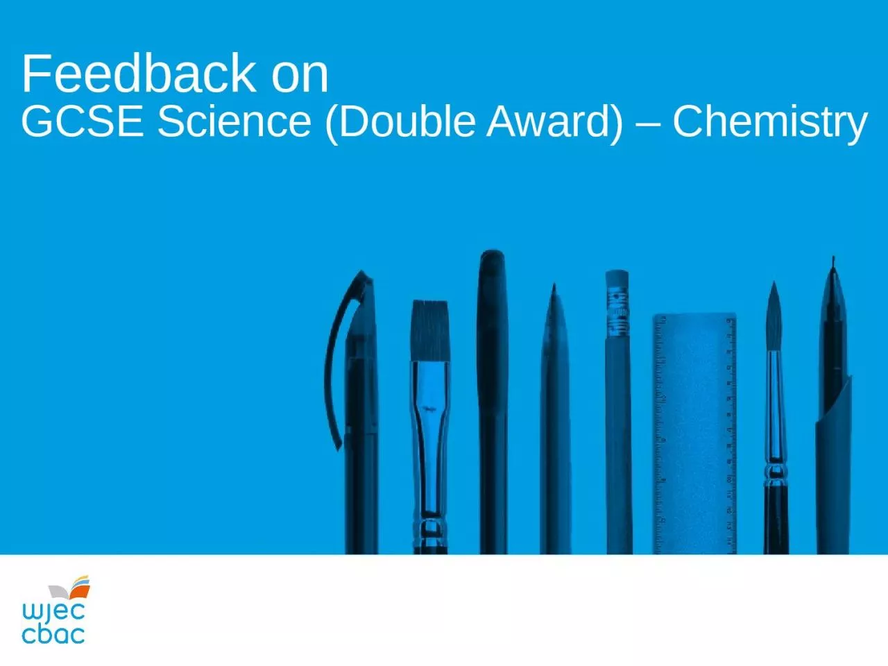 Feedback on  GCSE Science (Double Award) – Chemistry