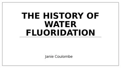 The history of water fluoridation