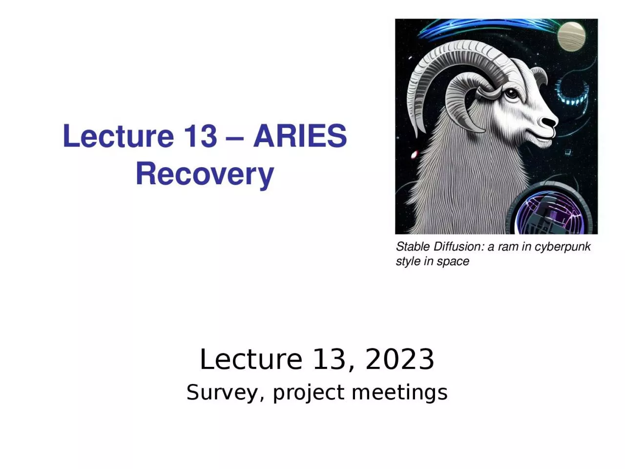 Lecture 13 – ARIES Recovery