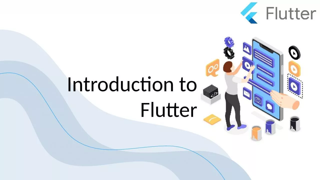 Introduction to Flutter Introduction to Flutter Framework