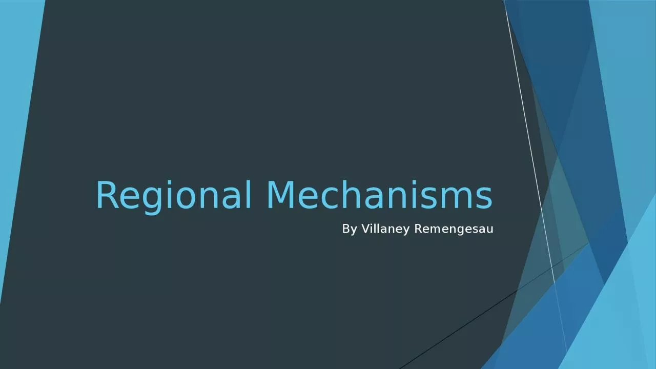 By Villaney Remengesau Regional Mechanisms