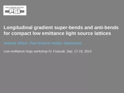 Longitudinal gradient super-bends and anti-bends for compact low emittance light source