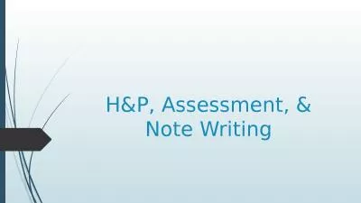 H&P, Assessment, & Note Writing