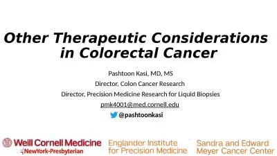 Pashtoon Kasi, MD, MS Director, Colon Cancer Research