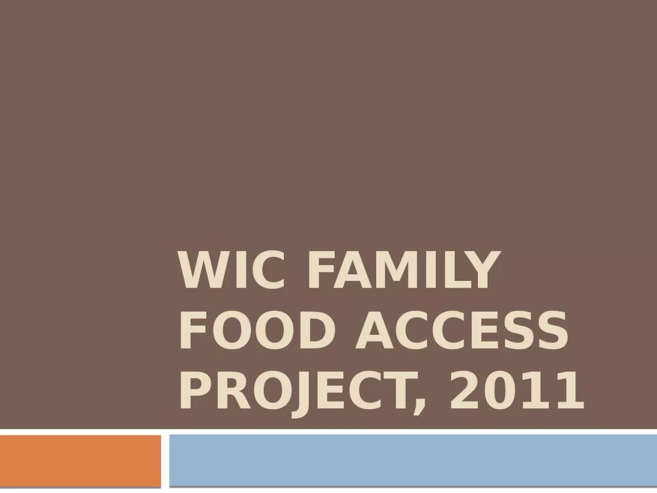 WIC Family Food Access Project, 2011