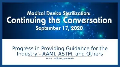 Progress in Providing Guidance for the Industry - AAMI, ASTM, and Others
