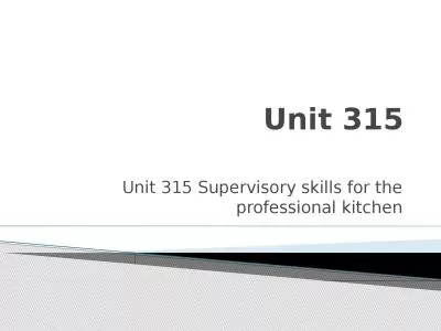Unit 315 Unit 315 Supervisory skills for the professional kitchen
