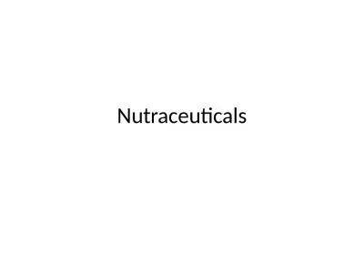 Nutraceuticals . The term