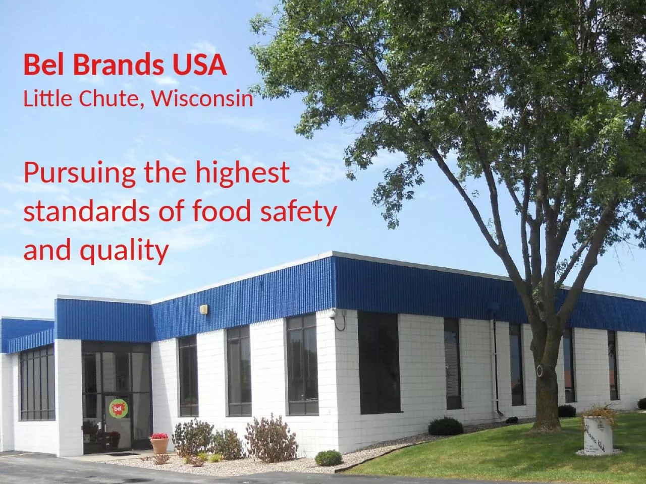 Bel Brands   USA  Little Chute, Wisconsin