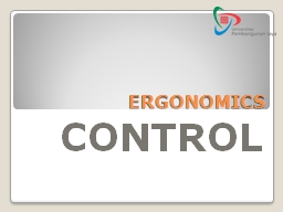 ERGONOMICS CONTROL What is a