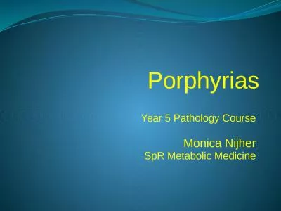 Porphyrias Year 5 Pathology Course