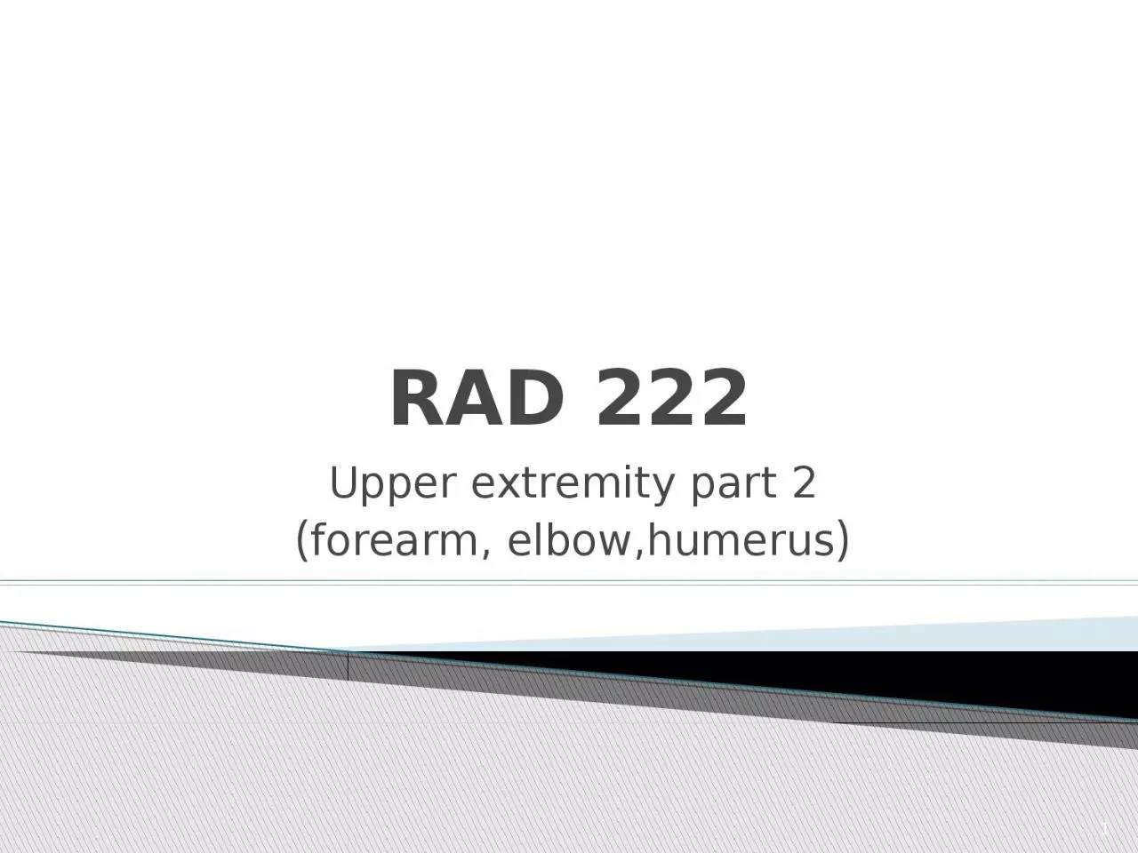 RAD 222 Upper extremity part 2