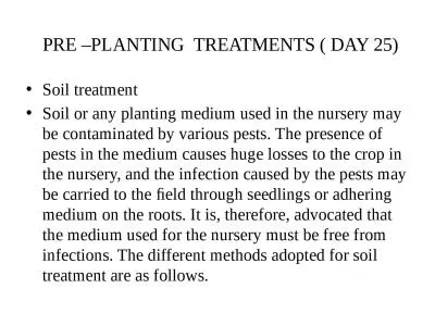 PRE –PLANTING  TREATMENTS ( DAY 25)