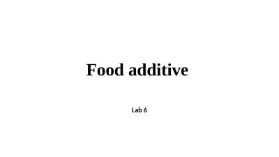 Food additive  Lab 6 Food
